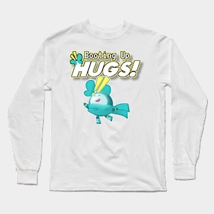 Booting Up HUGS!! Long Sleeve T-Shirt